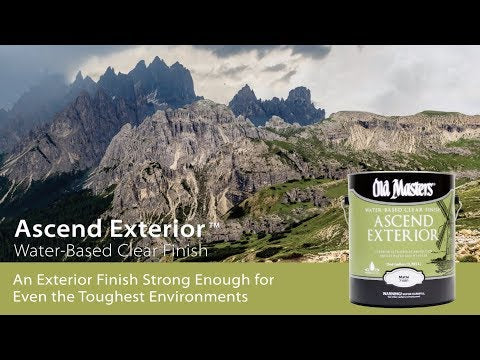 Old Masters Ascend Exterior Water Based Clear Finish